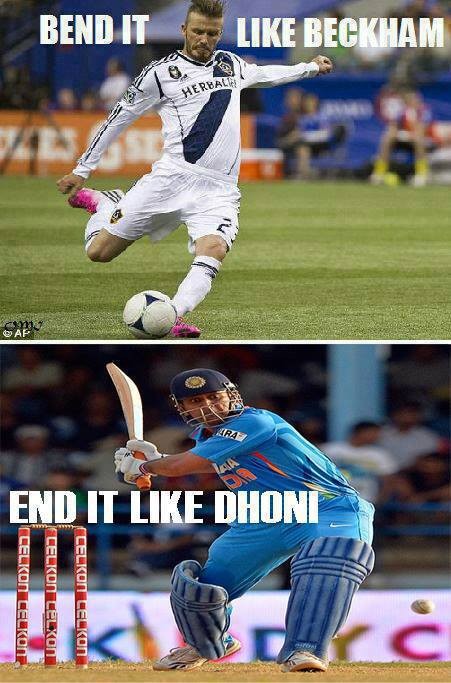 Bend it like Beckham - End it like Dhoni