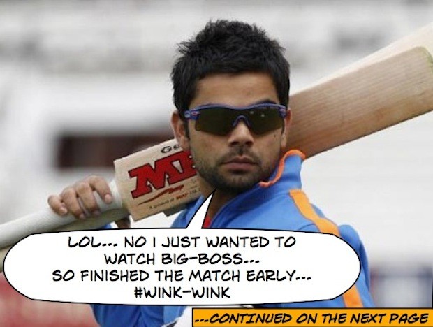 Kohli wanted to watch BIG-BOSS