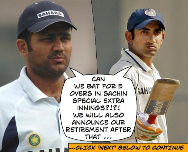 Viru and Gauti also want to bat for the last time !!!